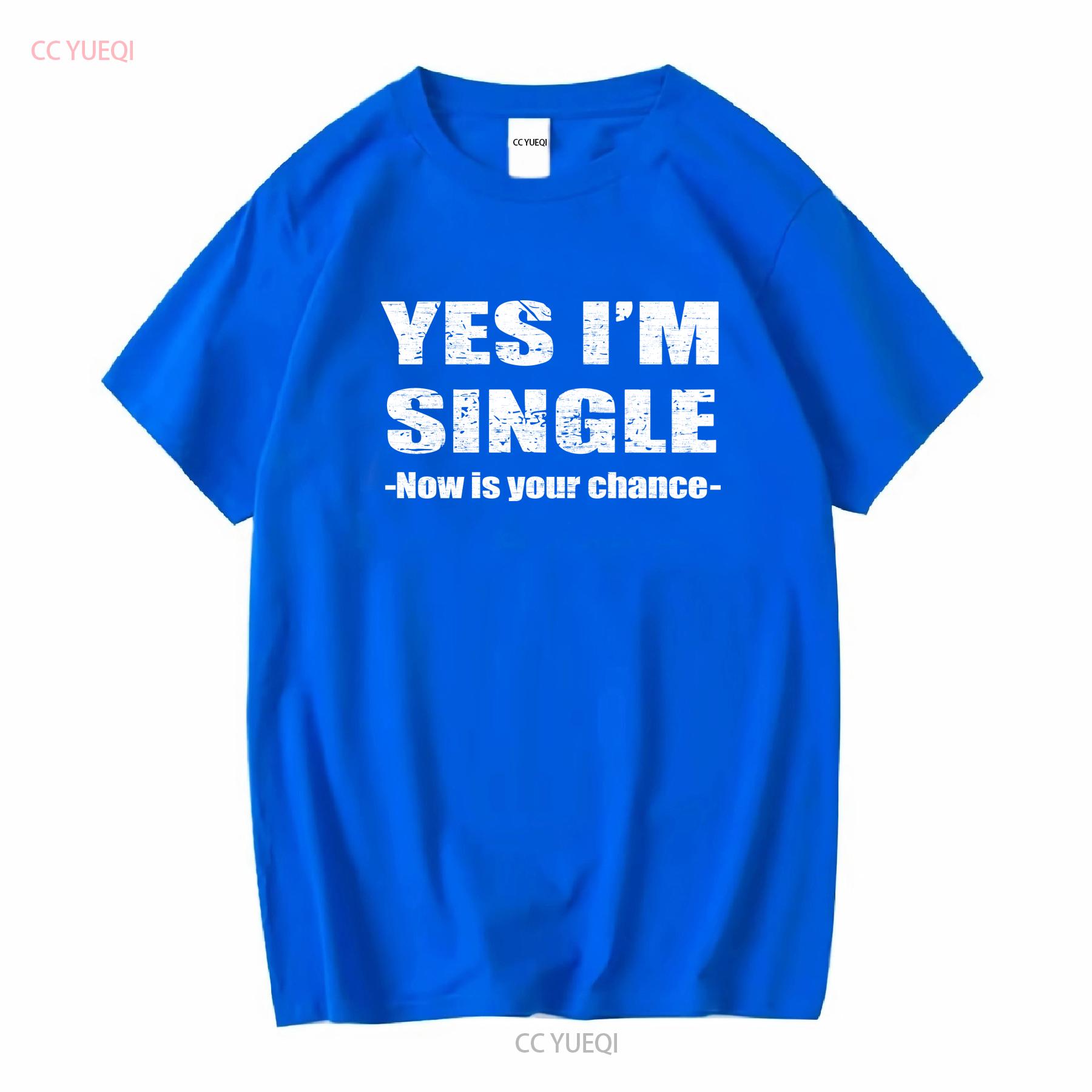 S-5XL  Yes Im Single Now Is Yo - Vintage Fashion Now review and price
