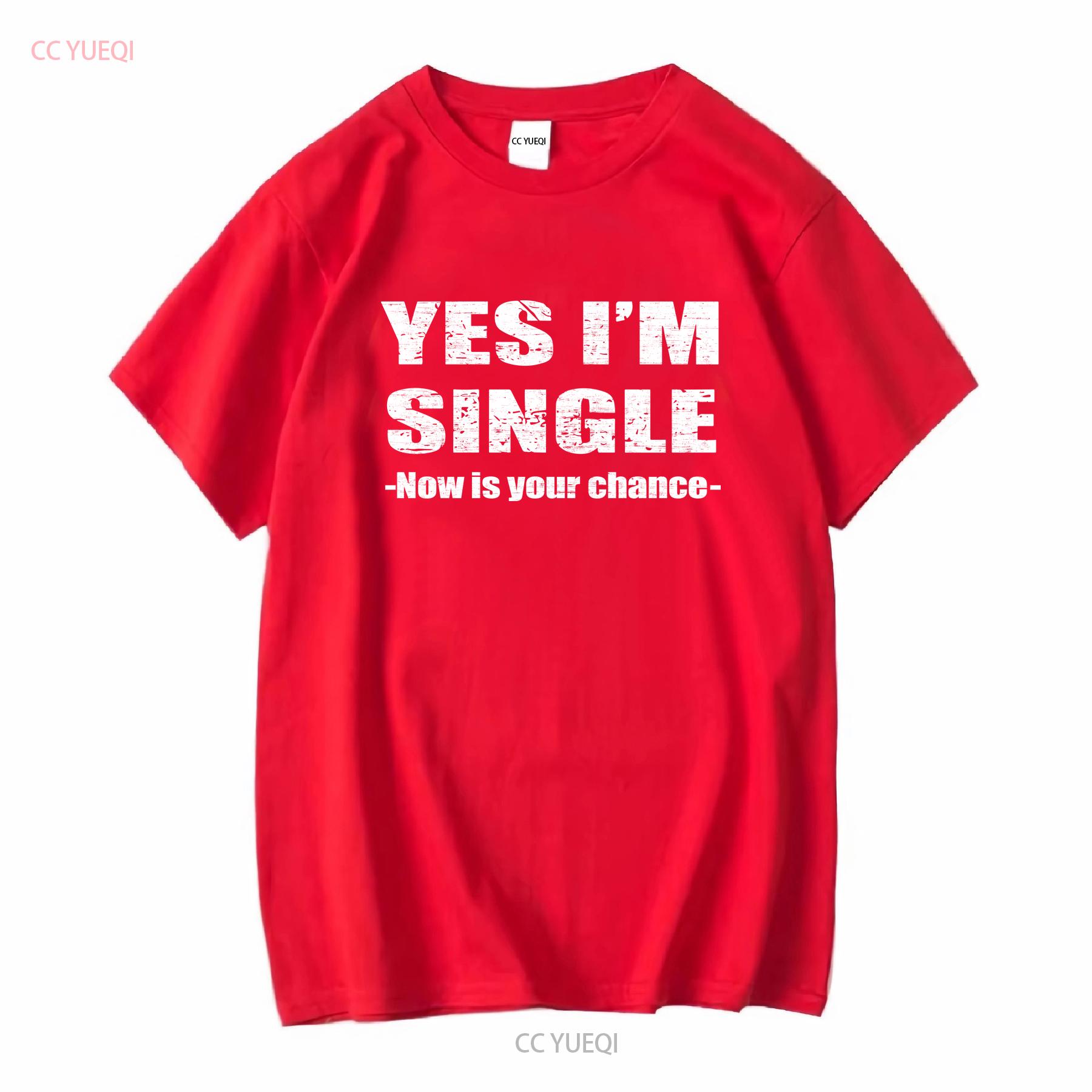 S-5XL  Yes Im Single Now Is Yo - Vintage Fashion Now review and price
